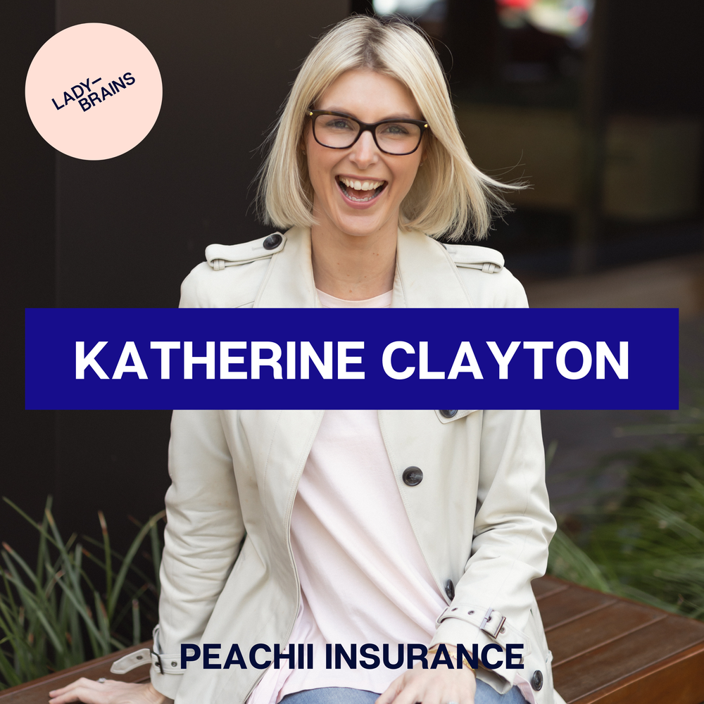 Katherine Clayton - Peachii Insurance — lady-brains